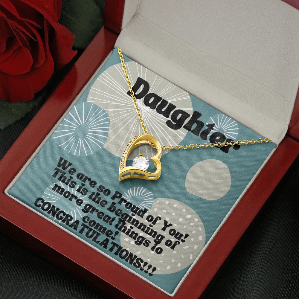 Daughter | This is the beginning of more great things to come! Congratulations!!! - Forever Love Necklace