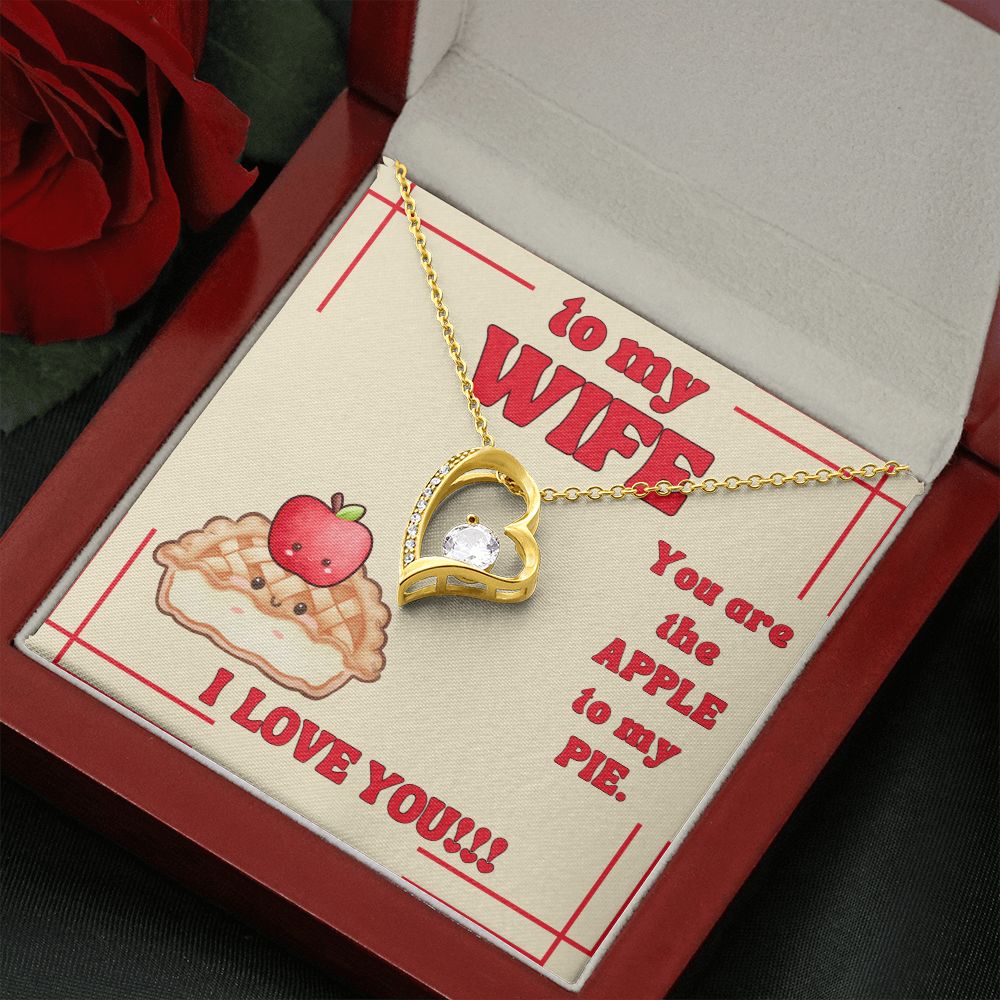 To My Wife | You are the Apple to My Pie. I Love You! - Forever Love Necklace