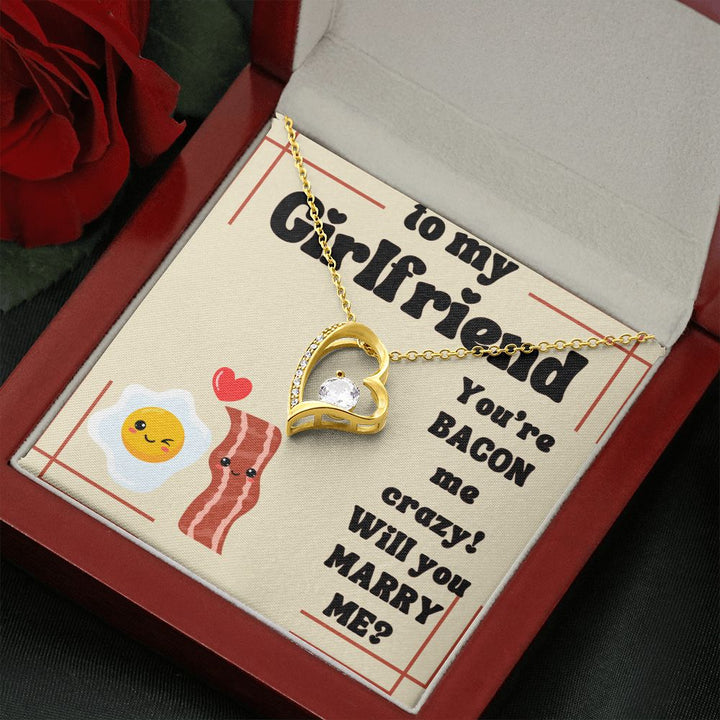 To My Girlfriend | You're Bacon Me Crazy! Will you Marry Me? - Forever Love Necklace