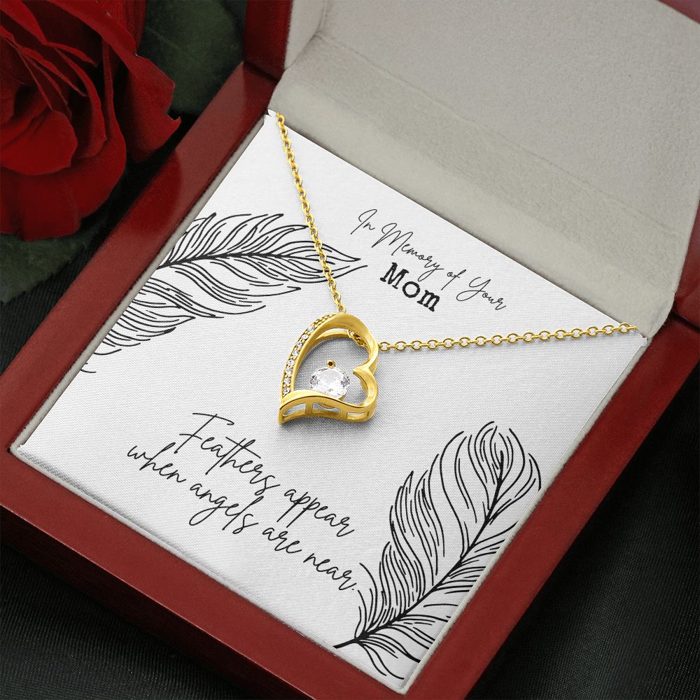 In Memory of Your Mom | Feathers appear when Angels are near - Forever Love Necklace