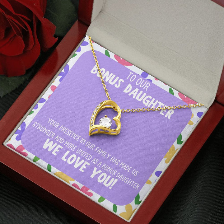 To our Bonus Daughter | Your presence in our family has made us stronger and more united as a bonus daughter - Forever Love Necklace