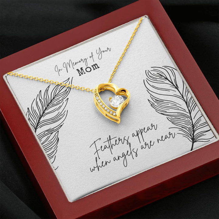 In Memory of Your Mom | Feathers appear when Angels are near - Forever Love Necklace