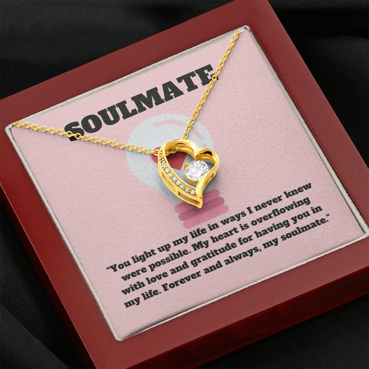 Soulmate | You light up my life in wats I never knew were possible - Forever Love Necklace