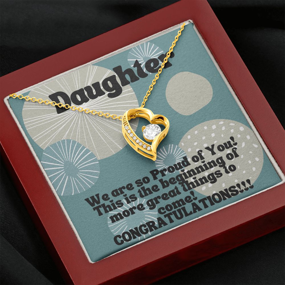 Daughter | This is the beginning of more great things to come! Congratulations!!! - Forever Love Necklace