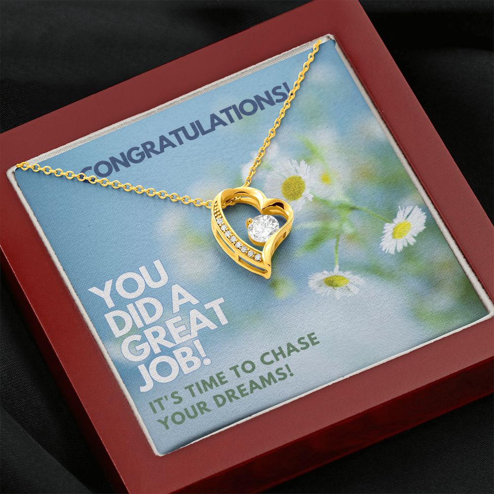 Congratulations | You did a great Job! It's time to chase your dreams - Forever Love Necklace