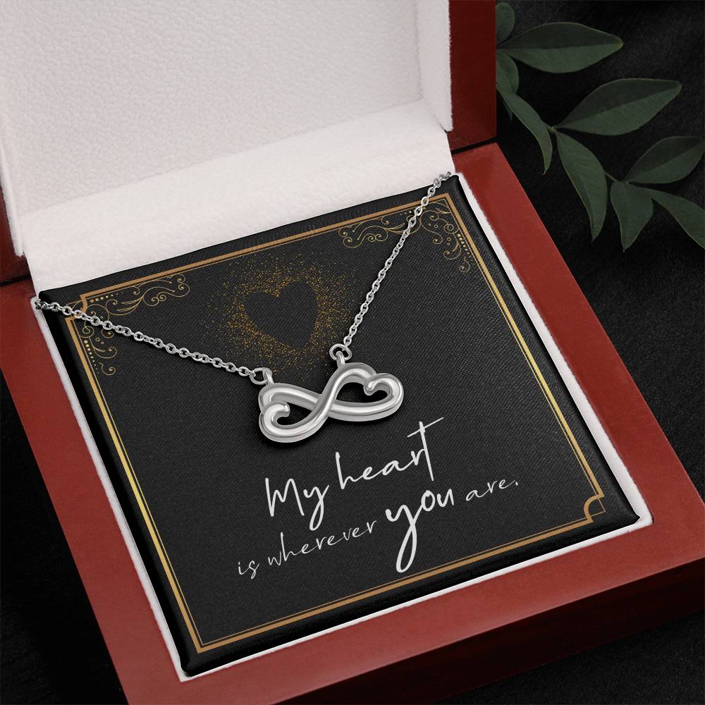 My Heart is wherever you are - Endless Love Necklace