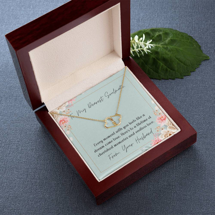 To My Dearest Soulmate | Every moment with you feels like a dream come true. Here's to a lifetime of cherished memories and endless love - Everlasting Love Necklace