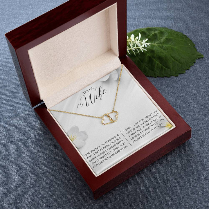 To My Wife | Our journey as Husband and Wife isn't always easy but every moment I spend with you is worth it - Everlasting Love Necklace