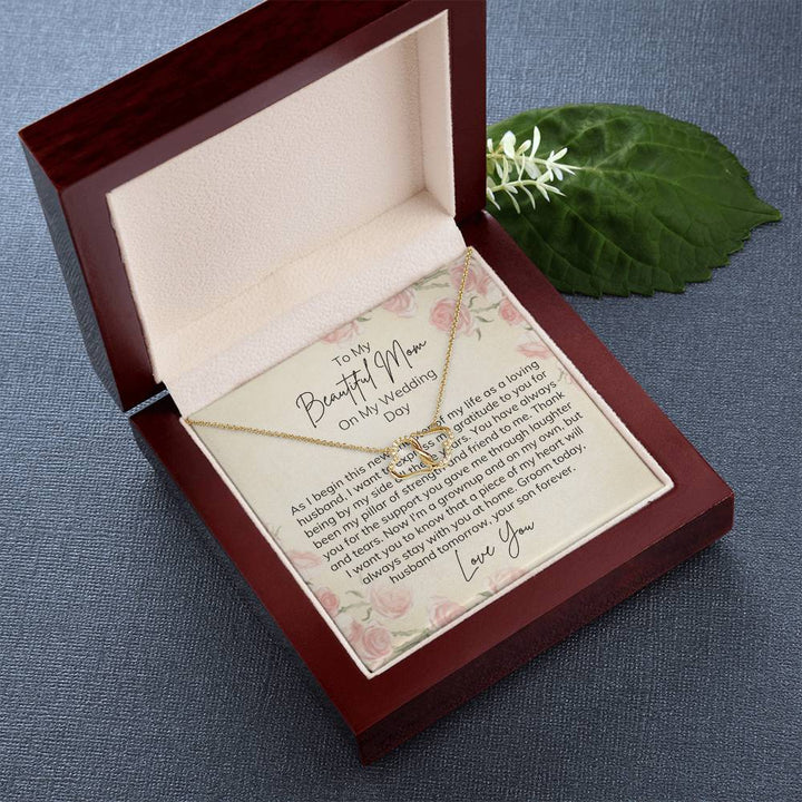 To My Beautiful Mom on My Wedding Day | As I begin this new chapter of my life as a loving husband, I want to express my gratitude to you for being by my side all these years - Everlasting Love Necklace