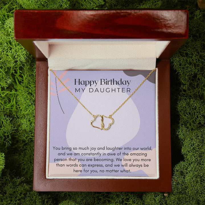 Happy Birthday My Daughter | We love you more than words can express, and we will always be here for you, no matter what - Everlasting Love Necklace