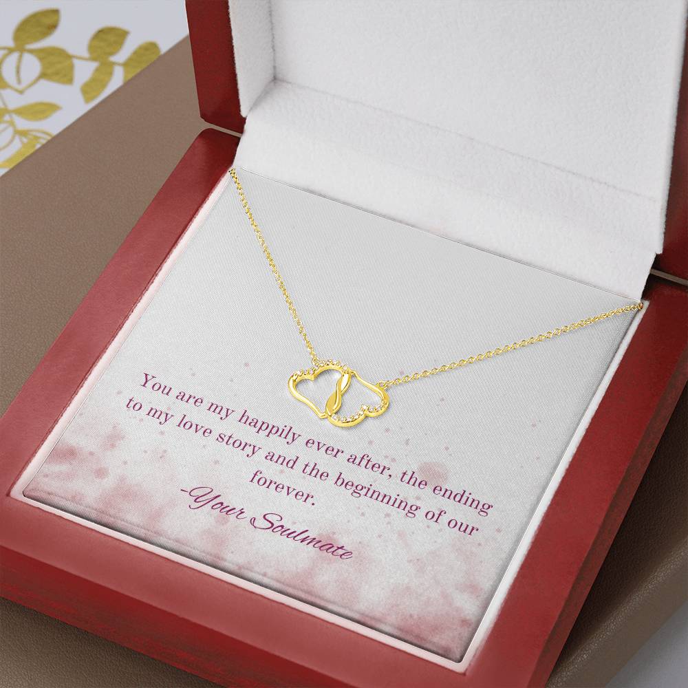 Soulmate | You are my happily ever after, the ending to my love story and the beginning of of our forever - Everlasting Love Necklace