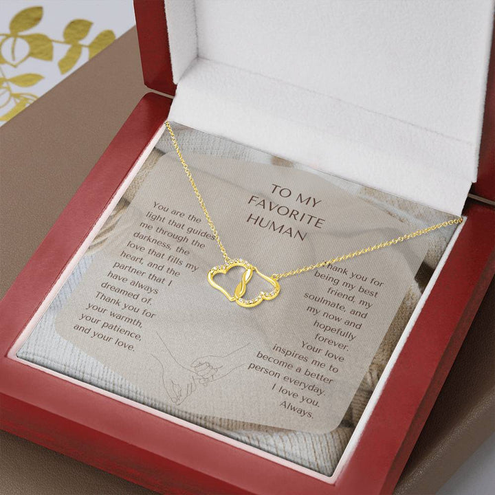 To My Favorite Human | Your love inspires me to become a better person everyday - Everlasting Love Necklace