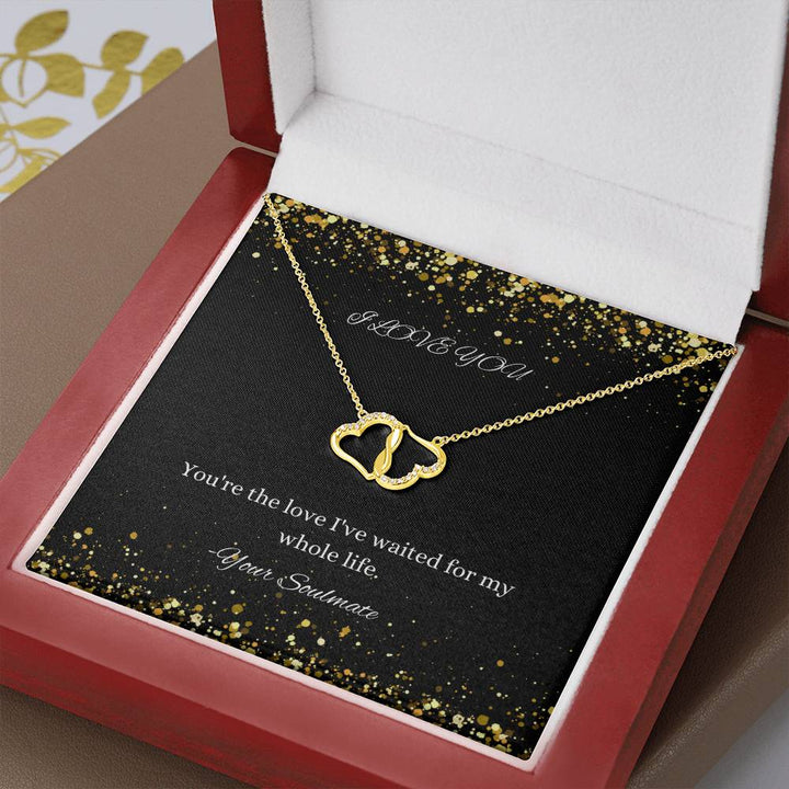 I Love You | You're the love I've waited for my whole life - Everlasting Love Necklace