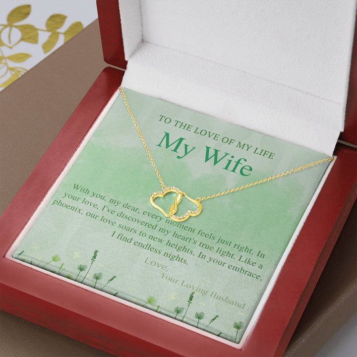 To The Love Of My Life My Wife | With you, my dear, every moment feels just right, In your love, I've discovered my heart's true light - Everlasting Love Necklace