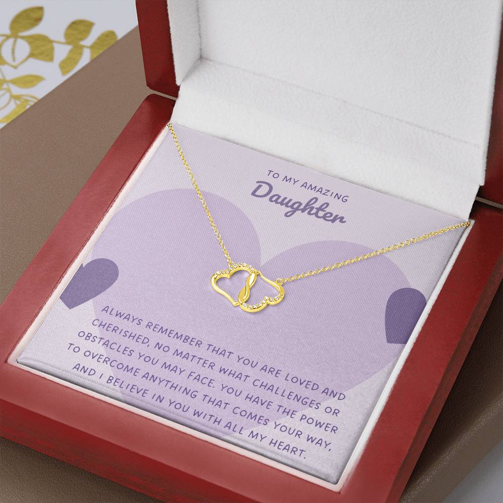 To My Amazing Daughter | Always remember that you are loved and cherished, no matter what challenges or obstacles you may face - Everlasting Love Necklace