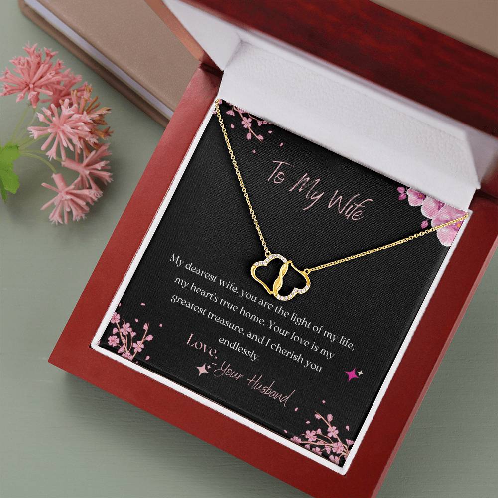 To My Wife | My dearest wife, you are the light of my life, my heart's true home - Everlasting Love Necklace