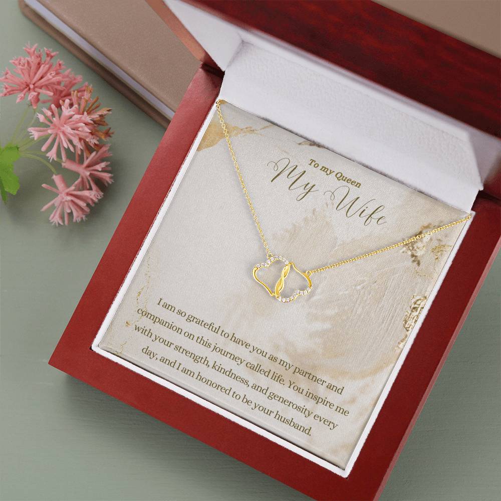 To my Queen My Wife | I am so grateful to have you as my partner and companion on this journey called life - Everlasting Love Necklace