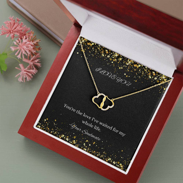 I Love You | You're the love I've waited for my whole life - Everlasting Love Necklace