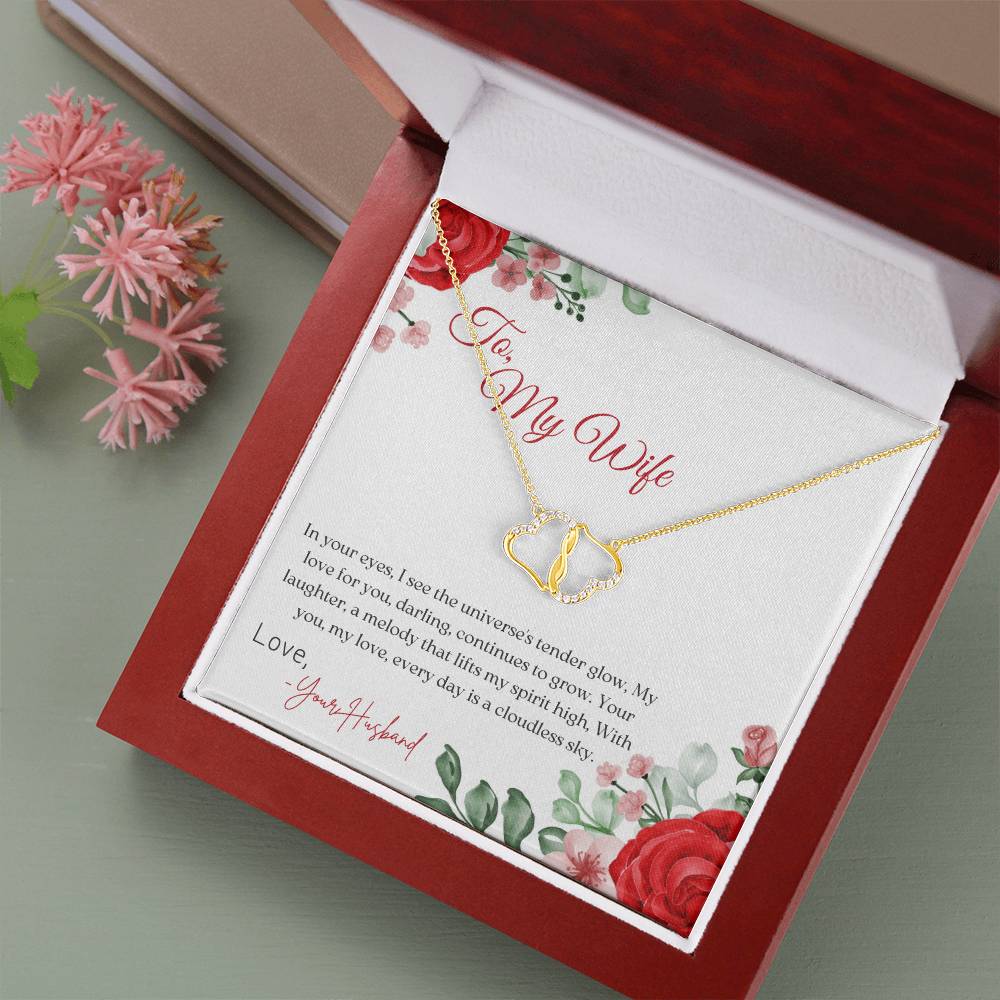 To My Wife | In your eyes, I see the universe's tender glow, My love for you, darling, continues to grow - Everlasting Love Necklace