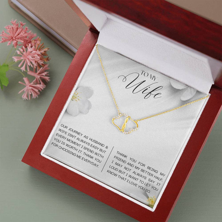 To My Wife | Our journey as Husband and Wife isn't always easy but every moment I spend with you is worth it - Everlasting Love Necklace