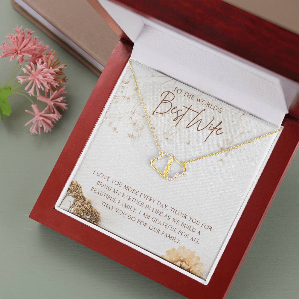 To the World's Best Wife | I love you more every day, Thank you for being my partner in Life - Everlasting Love Necklace