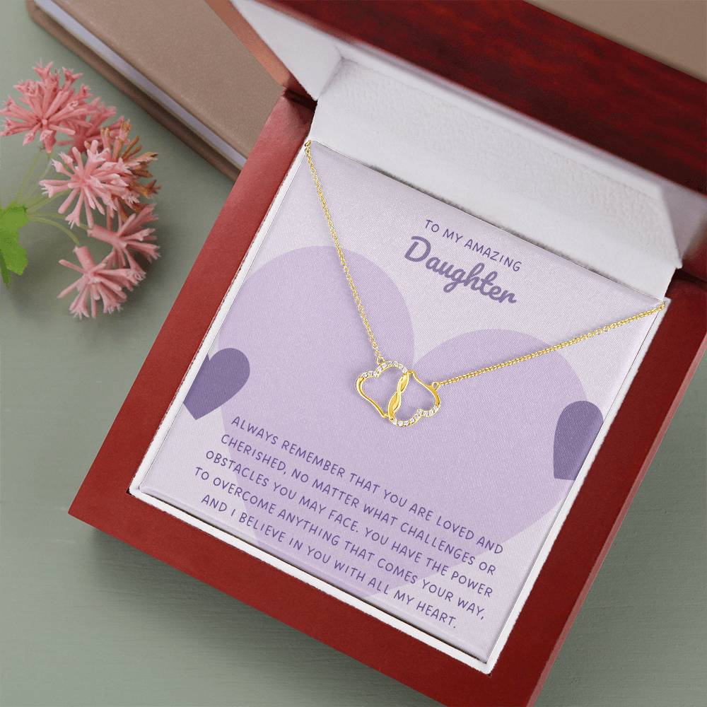 To My Amazing Daughter | Always remember that you are loved and cherished, no matter what challenges or obstacles you may face - Everlasting Love Necklace