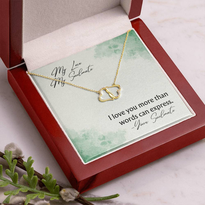 My Love My Soulmate | I love you more than words can express - Everlasting Love Necklace