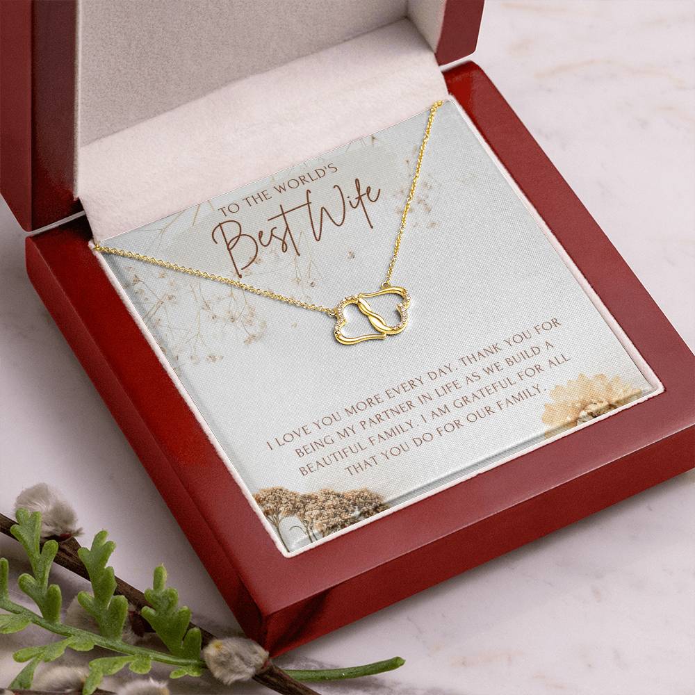 To the World's Best Wife | I love you more every day, Thank you for being my partner in Life - Everlasting Love Necklace