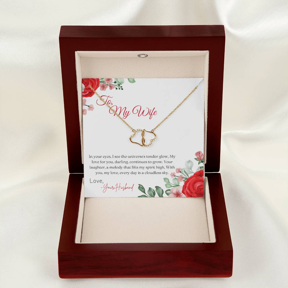 To My Wife | In your eyes, I see the universe's tender glow, My love for you, darling, continues to grow - Everlasting Love Necklace