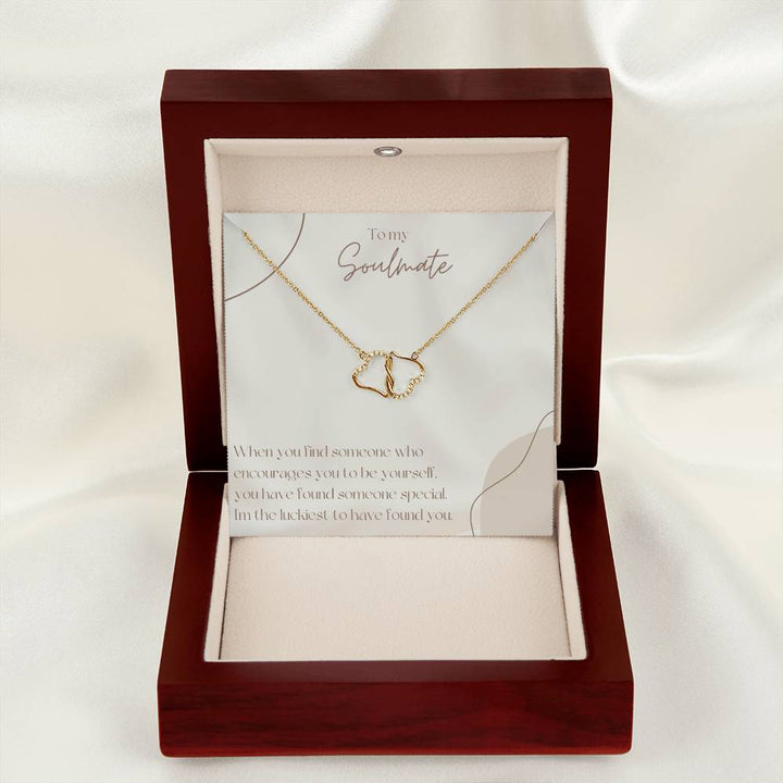 To My Soulmate | When you have find someone who encourages you be yourself, you have found someone special - Everlasting Love Necklace