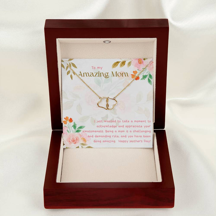 To My Amazing Mom | Being a mom is a challenging and demanding role - Everlasting Love Necklace