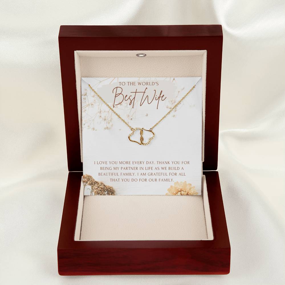 To the World's Best Wife | I love you more every day, Thank you for being my partner in Life - Everlasting Love Necklace