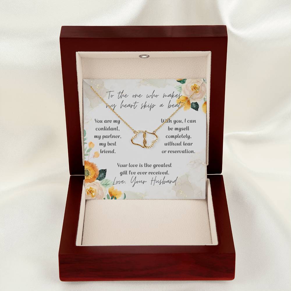 To the one who makes my heart skip a beat | Your love is the greatest gift I've ever received - Everlasting Love Necklace