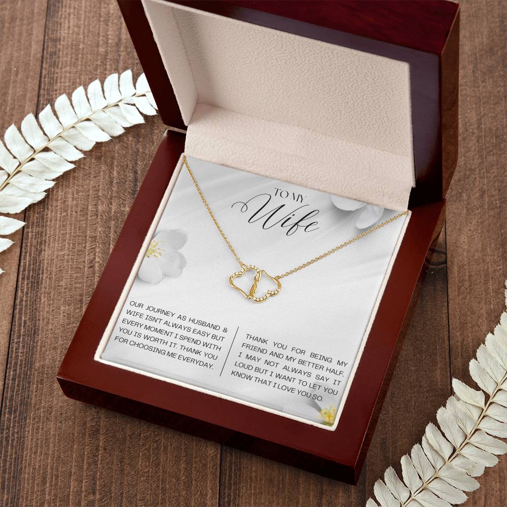 To My Wife | Our journey as Husband and Wife isn't always easy but every moment I spend with you is worth it - Everlasting Love Necklace