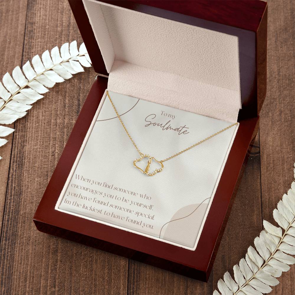 To My Soulmate | When you have find someone who encourages you be yourself, you have found someone special - Everlasting Love Necklace