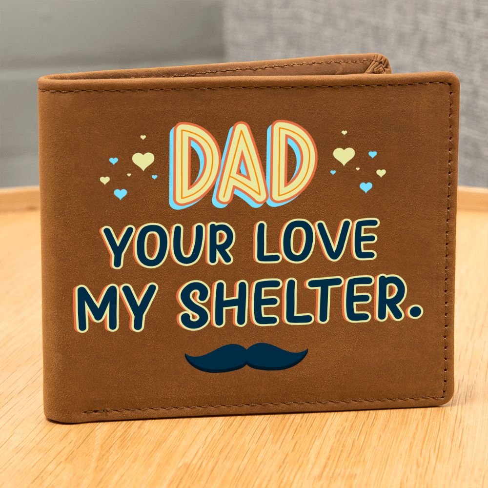 Dad | Your Love my Shelter - Graphic Leather Wallet