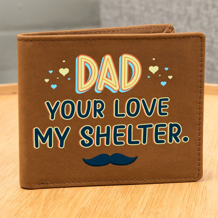 Dad | Your Love my Shelter - Graphic Leather Wallet