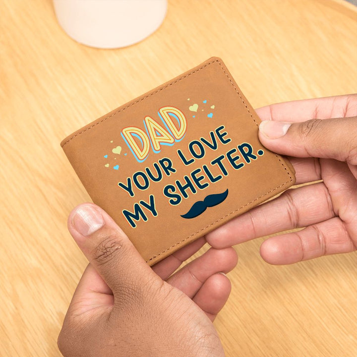 Dad | Your Love my Shelter - Graphic Leather Wallet