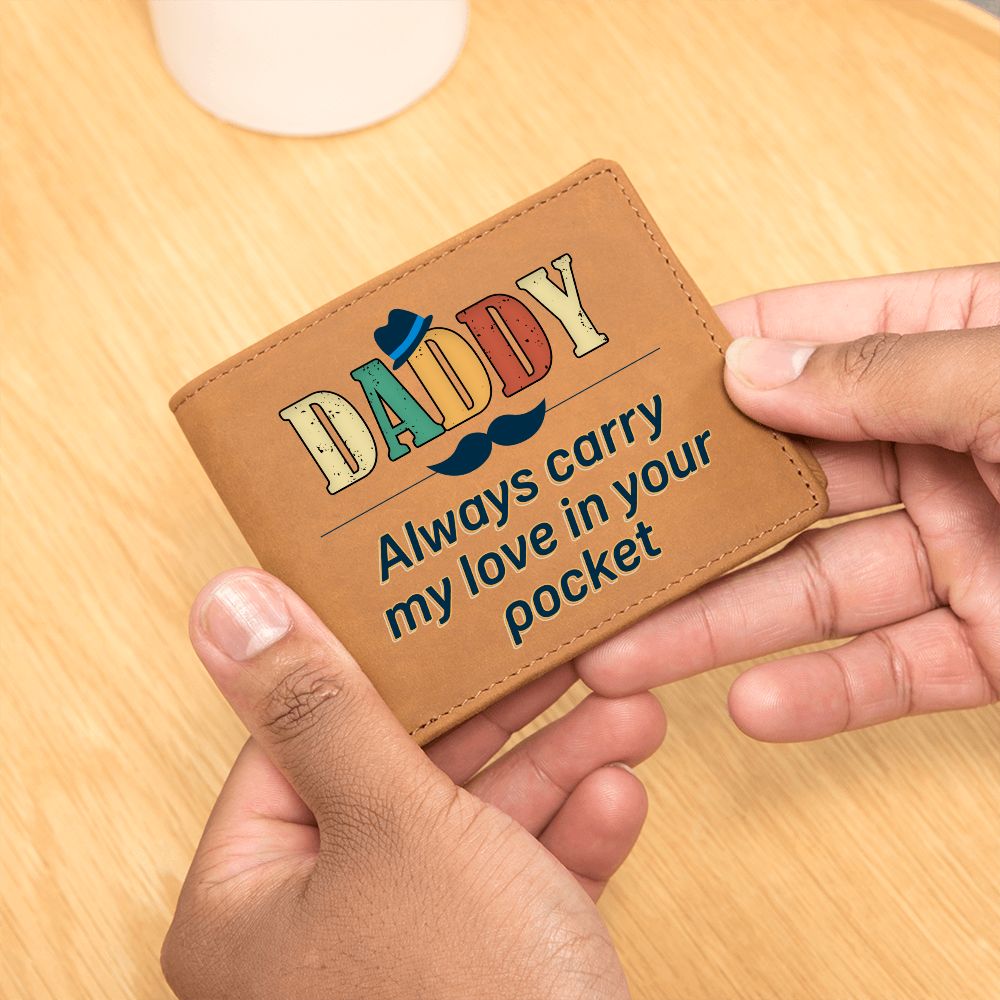 Daddy | Always carry my love in your pocket - Graphic Leather Wallet