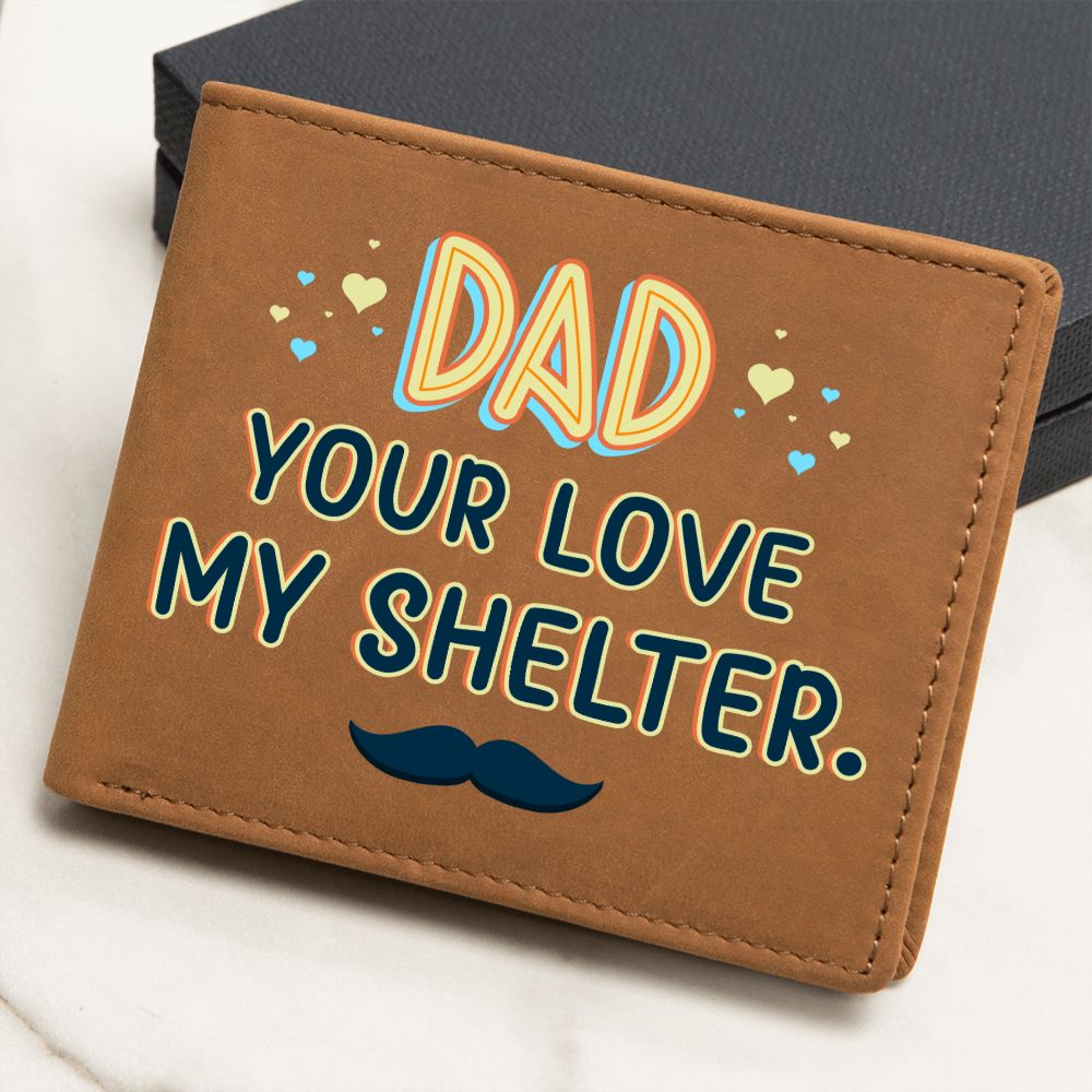 Dad | Your Love my Shelter - Graphic Leather Wallet