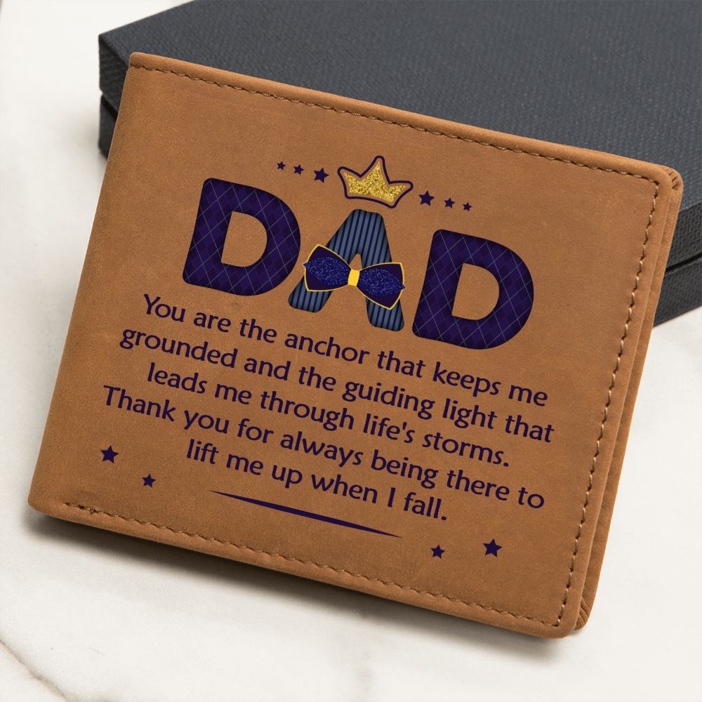 Dad | You are the anchor that keeps me grounded and guiding light - Graphic Leather Wallet