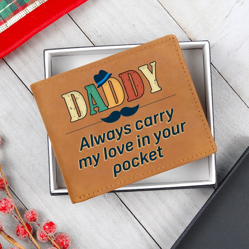 Daddy | Always carry my love in your pocket - Graphic Leather Wallet