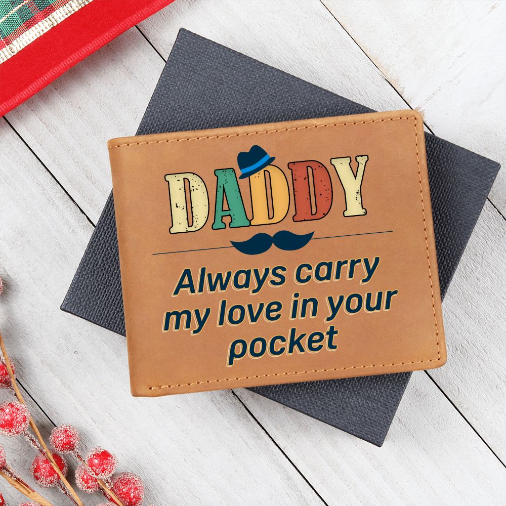 Daddy | Always carry my love in your pocket - Graphic Leather Wallet