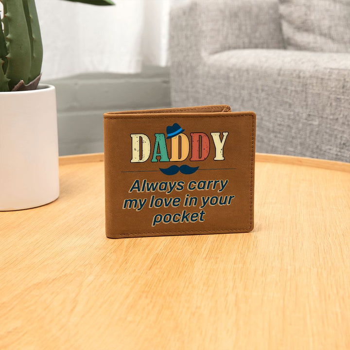 Daddy | Always carry my love in your pocket - Graphic Leather Wallet