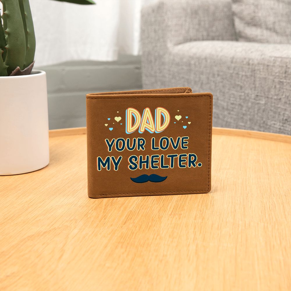 Dad | Your Love my Shelter - Graphic Leather Wallet