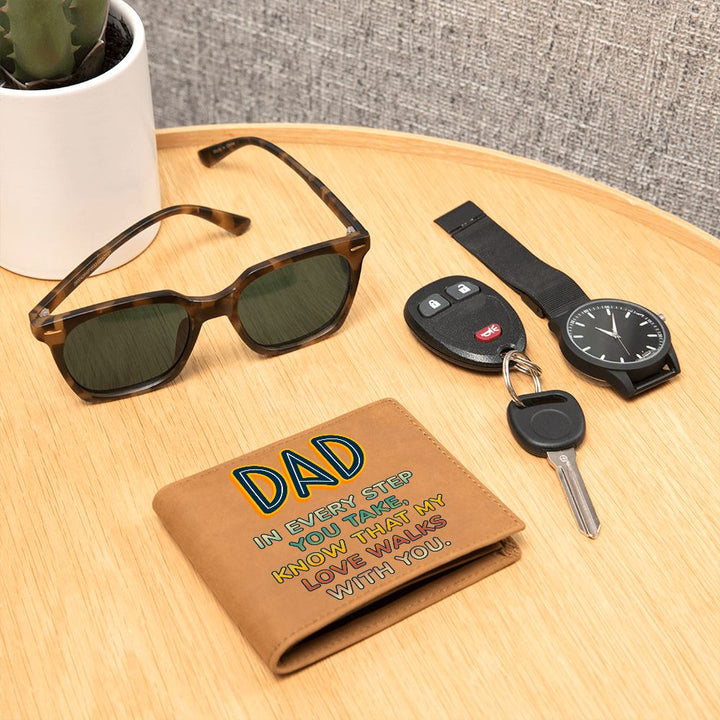 Dad | In every step you take, knew that my Love walks with you - Graphic Leather Wallet