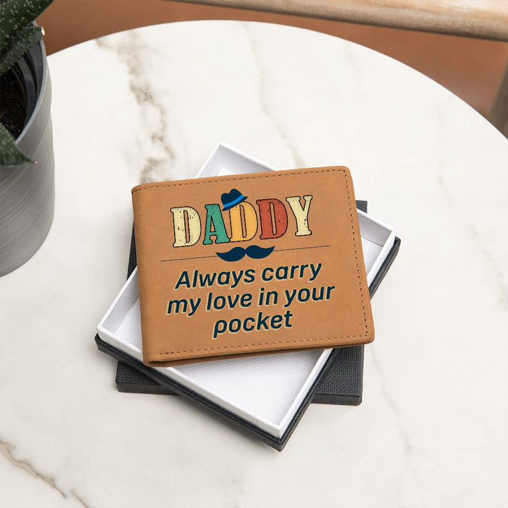 Daddy | Always carry my love in your pocket - Graphic Leather Wallet