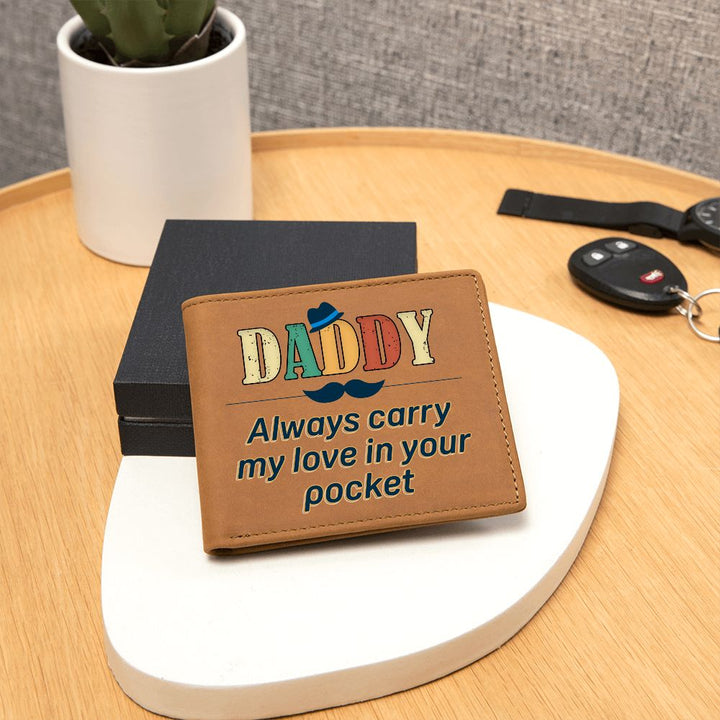 Daddy | Always carry my love in your pocket - Graphic Leather Wallet