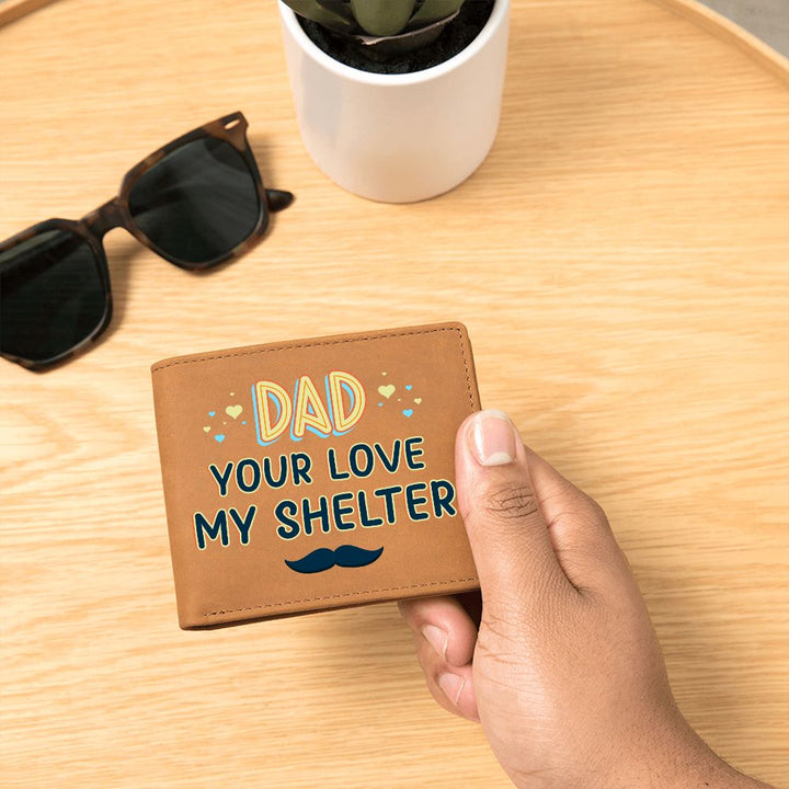 Dad | Your Love my Shelter - Graphic Leather Wallet