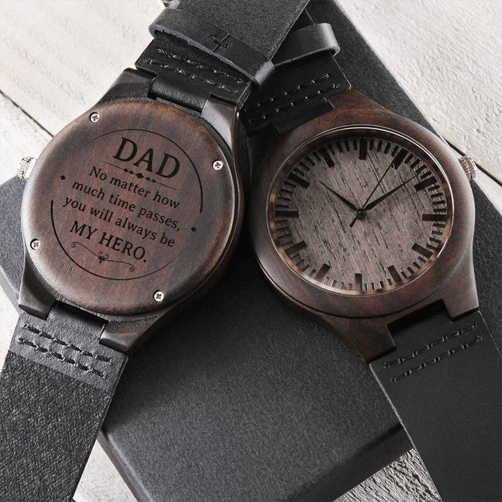 Dad | No Matter how much time passes, you will always be MY HERO - Engraved Wooden Watch